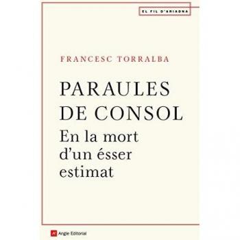 Paraules de consol: En la mort d'un ésser estimat: 119