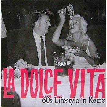 LA DOLCE VITA. 60S LIFESTYLE IN ROME