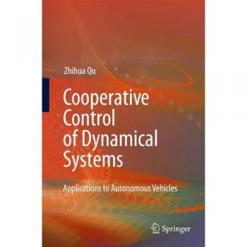 Cooperative Control of Dynamical Systems for Autonomous Vehicles: Theory and Applications