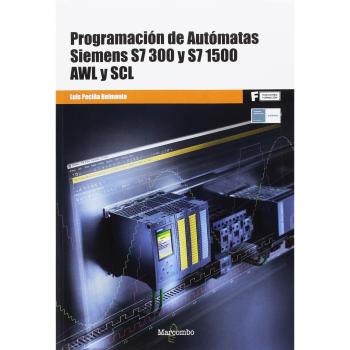 ++++Programación de Autómatas Siemens S7-300 y S7-1500. AWL y SCL - Peciña Belmonte, Luis