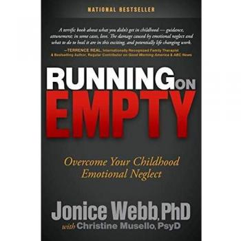 Running on Empty: Overcome Your Childhood Emotional Neglect