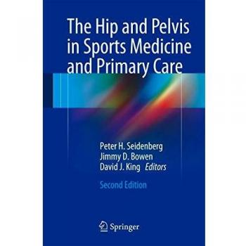 The Hip and Pelvis in Sports Medicine and Primary Care