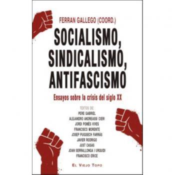 Socialismo, sindicalismo, antifascismo - Ferran Gallego