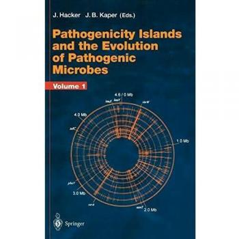 Pathogenicity Islands and the Evolution of Pathogenic Microbes: Volume I: 264/1
