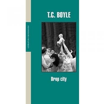 Drop city - T.c. Boyle
