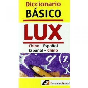 Diccionario Básico LUX Chino-Español / Español-Chino