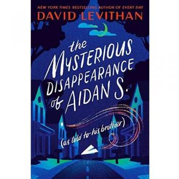 David Levithan: La misteriosa desaparición de Aidan S. (según lo contado por su hermano) - Edición en cartoné/broschada