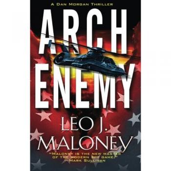 Arch Enemy: A Gripping Thriller Novel by Leo J. Maloney (Paperback Edition)