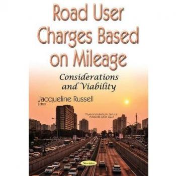 Road User Charges Based on Mileage: Considerations & Viability