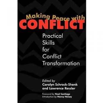Making Peace with Conflict: Practical Skills for Conflict Transformation