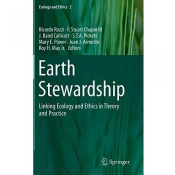 Earth Stewardship: Integrating Ecology and Ethics in Theory and Practice