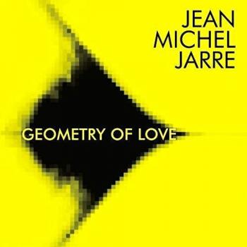Geometry Of Love - Jean Michel Jarre