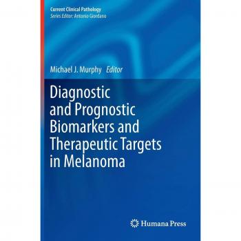 Diagnostic and Prognostic Biomarkers and Therapeutic Targets in Melanoma