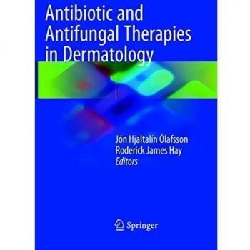 Antibiotic and Antifungal Therapies in Dermatology