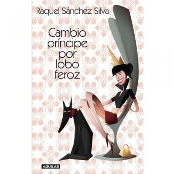 Cambio príncipe por lobo feroz