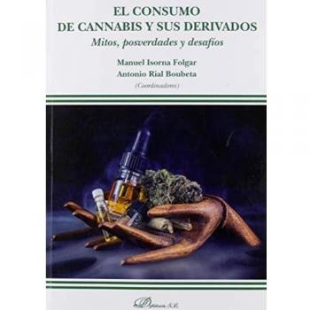 El consumo de Cannabis y sus Derivados. Mitos, posverdades y desafíos
