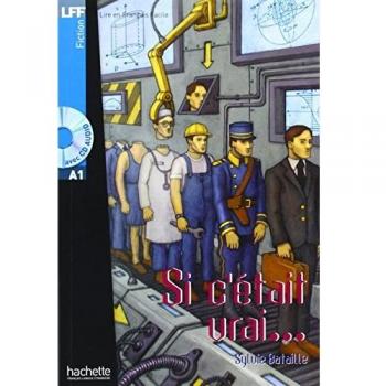 Si C'Etait Vrai + CD - Leer en Francés Fácil A1/A2