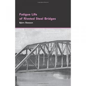 Fatigue Life of Riveted Steel Bridges