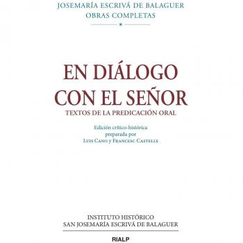 En diálogo con el Señor: Edición crítico-histórica - Josemaría Escrivá De Balaguer