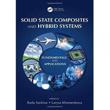 Solid State Composites and Hybrid Systems: Fundamentals and Applications
