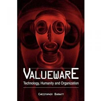 Valueware: Technology, Humanity, and Organization - A Comprehensive Study on Modern Society