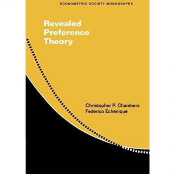 Teoría de Preferencias Reveladas (Monografías de la Sociedad Econométrica, Band 56)