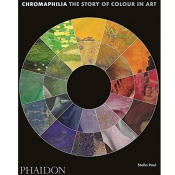 Chromaphilia: The Story of Colour in Art