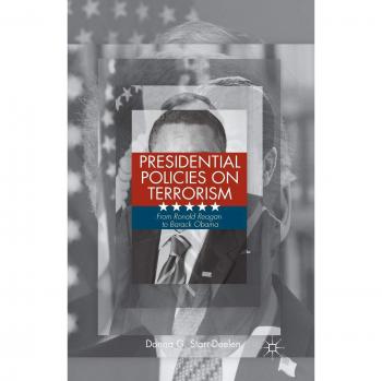 Presidential Policies on Terrorism: From Ronald Reagan to Barack Obama
