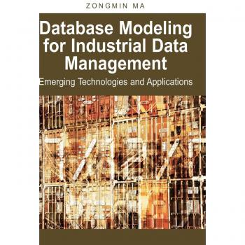 Modelado de Bases de Datos para la Gestión de Datos Industriales: Tecnologías Emergentes y Aplicaciones (Tapa Dura)