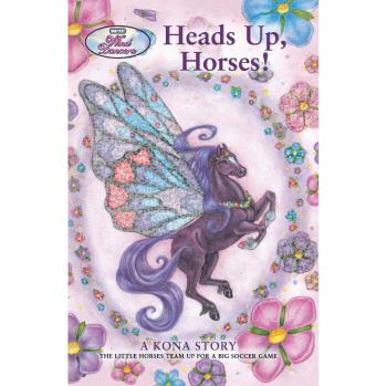 Heads Up, Horses! - A Kona Story: Interactive Children's Book with Engaging Illustrations and Educational Themes