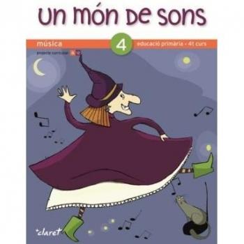 Un món de sons 4: Música. Educació primària, 4t curs - 9788498461701