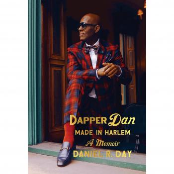 Dapper Dan: Made in Harlem - Memoir of Style and Culture