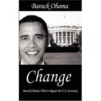 Change: Barack Obama's Plan to Repair the U.S. Economy