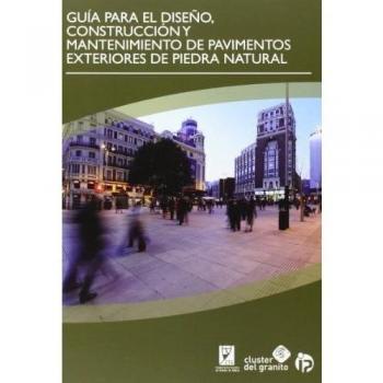 Guía para el diseño, construcción y mantenimiento de pavimentos exteriores de piedra natural
