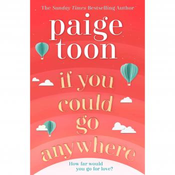 If You Could Go Anywhere by Paige Toon