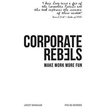 Corporate Rebels: Make work more fun
