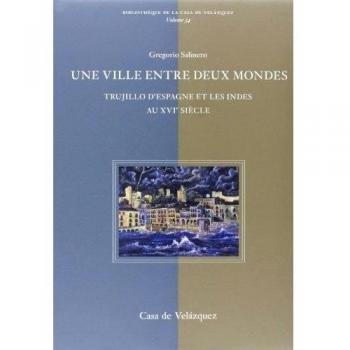 Une ville entre deux mondes : Trujillo d'Espagne et les Inde