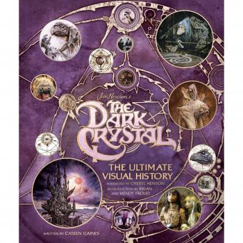 The Dark Crystal: The Ultimate Visual History