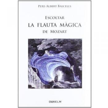 ESCOLTAR LA FLAUTA MÀGICA DE MOZART