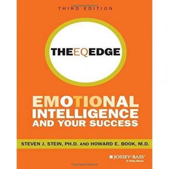 The EQ Edge: Emotional Intelligence and Your Success 3rd Edition: Emotional Intelligence and Your Success
