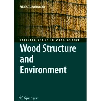 Wood Structure and Environment