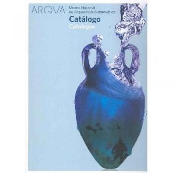 ARQVA. MUSEO NACIONAL DE ARQUEOLOGÃA SUBACUÃTICA. CATÃLOGO CARTONÃ