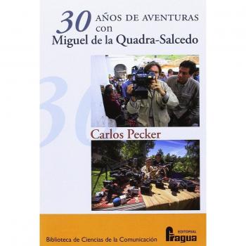 30 años de aventuras con Miguel de la Quadra-Salcedo