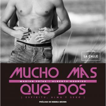 Mucho más que dos. Espíritu, alma y sexo