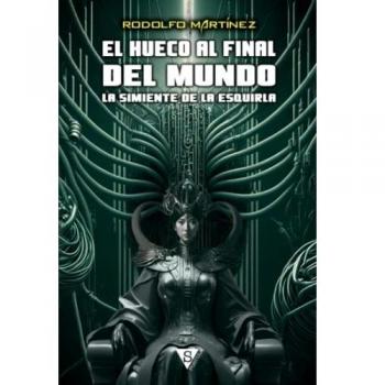 La simiente de la Esquirla (El Hueco al Final del Mundo