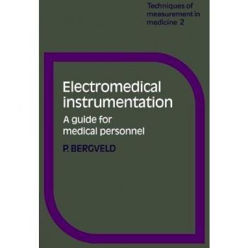 Guía de Instrumentación Electromédica para Personal Médico (Técnicas de Medición en Medicina, Volumen 2)