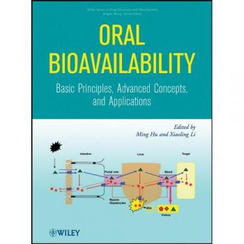 Oral Bioavailability: Basic Principles, Advanced Concepts, and Applications: 16