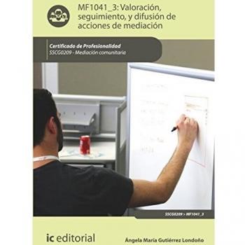 Valoración, seguimiento, y difusión de acciones de mediación. SSCG0209 - Mediación comunitaria