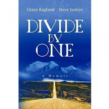 Divide By One: A Memoir - Personal Growth and Reflection by Grace Ragland