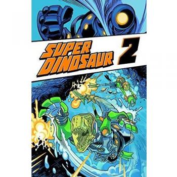 Super Dinosaur Volume 2
